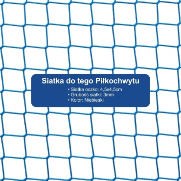 Piłkochwyt 6m wysokości   Siatka oczko 4,5x4,5cm   Grubość siatki 3mm
